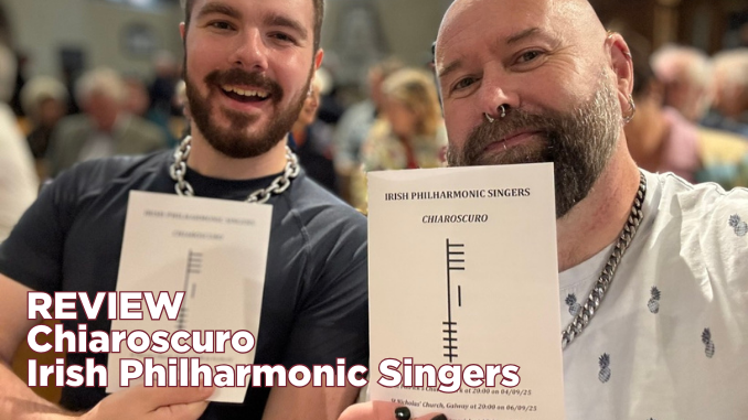 Review - Chiaroscuro by The Irish Philharmonic Singers